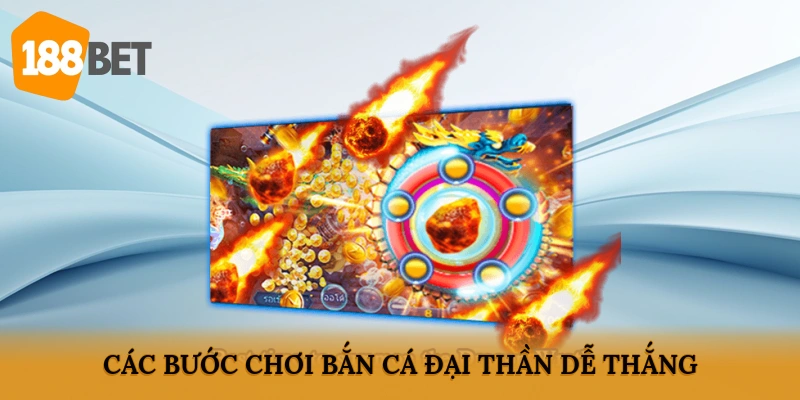 Các bước chơi Bắn cá đại thần dễ thắng