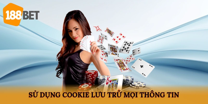 Sử dụng Cookie lưu trữ mọi thông tin